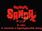 Sanda - 8. rész - magyar felirattal