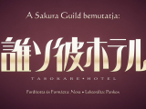 [Sakura Guild] Tasokare Hotel - 9. rész