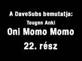 OMM - 22. rész - magyar felirattal