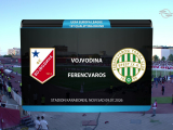 FK Vojvodina - Fradi előtt 2026.07.09